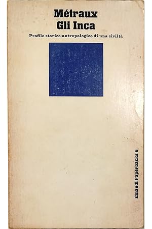 Seller image for Gli Inca Profilo storico-antropologico di una civilt for sale by Libreria Tara