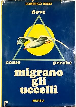 Seller image for Dove come perch migrano gli uccelli for sale by Libreria Tara