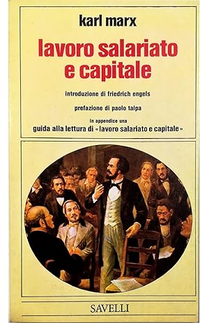 Image du vendeur pour Lavoro salariato e capitale In appendice una guida alla lettura di Lavoro salariato e capitale mis en vente par Libreria Tara