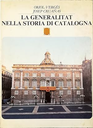 Seller image for La Generalitat nella storia di Catalogna for sale by Libreria Tara