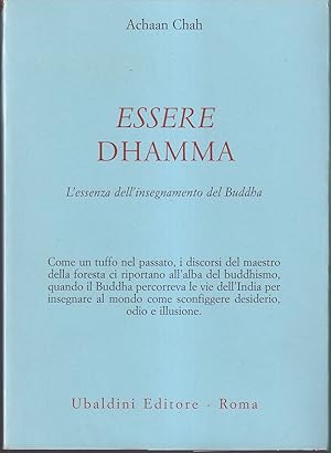 Immagine del venditore per Essere Dhamma L'essenza dell'insegnamento del Buddha venduto da Libreria Tara