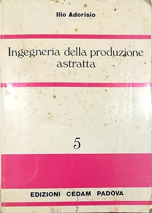 Ingegneria della produzione astratta Lezioni di Economia Matematica