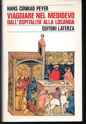 Seller image for Viaggiare nel Medioevo Dall'ospitalit alla locanda for sale by Libreria Tara