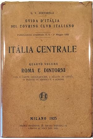 Bild des Verkufers fr Guida d'Italia del Touring Club Italiano Italia centrale Quarto volume Roma e dintorni zum Verkauf von Libreria Tara