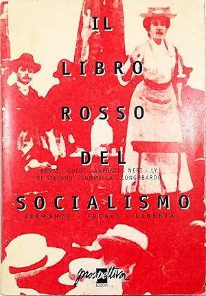 Immagine del venditore per Il libro rosso del socialismo Speranze Ideali Libert venduto da Libreria Tara