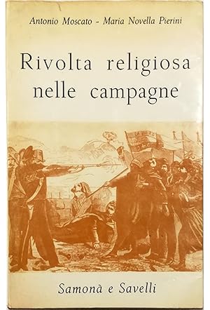 Seller image for Rivolta religiosa nelle campagne Il movimento millenarista di Davide Lazzaretti La profezia neo-ebraica di Donato Manduzio for sale by Libreria Tara