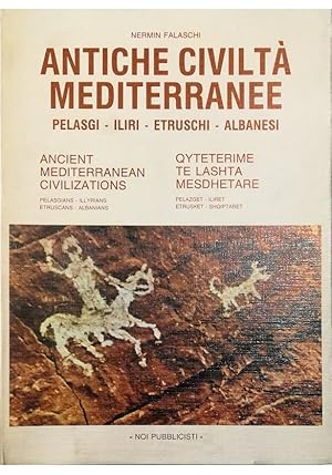 Antiche civiltà mediterranee - Pelasgi - Iliri - Etruschi - Albanesi