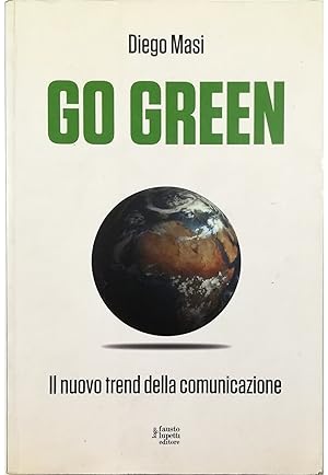 Bild des Verkufers fr Go Green Il nuovo trend della comunicazione zum Verkauf von Libreria Tara