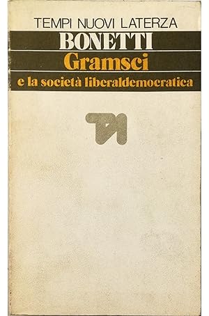 Immagine del venditore per Gramsci e la societ liberaldemocratica venduto da Libreria Tara