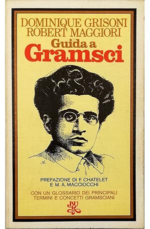 Bild des Verkufers fr Guida a Gramsci Con un glossario dei pi importanti termini e concetti gramsciani zum Verkauf von Libreria Tara