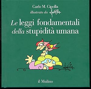 Image du vendeur pour Le leggi fondamentali della stupidit umana Illustrato da Ellekappa mis en vente par Libreria Tara