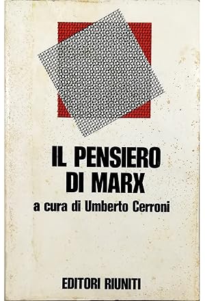 Imagen del vendedor de Il pensiero di Marx Antologia a cura di Umberto Cerroni Edizione scolastica a la venta por Libreria Tara