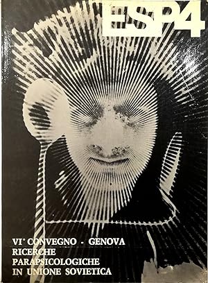 ESP 4 VI° Convegno, Genova Ricerche parapsicologiche in Unione Sovietica