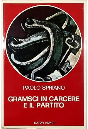 Seller image for Gramsci in carcere e il partito for sale by Libreria Tara