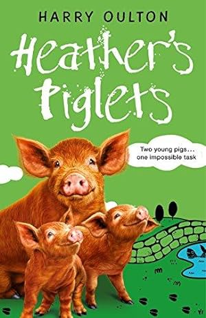 Bild des Verkufers fr Heather's Piglets: 03 (A Pig Called Heather) zum Verkauf von WeBuyBooks