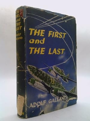 Bild des Verkufers fr The First and The Last: The German Fighter Force in World War II zum Verkauf von ThriftBooksVintage