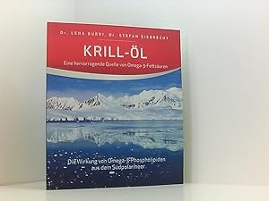 Seller image for Krill-l - Eine hervorragende Quelle von Omega-3-Fettsuren eine hervorragende Quelle von Omega-3-Fettsuren ; die Wirkung von Omega-3-Phospholipiden aus dem Sdpolarmeer for sale by Book Broker
