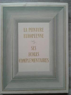 Imagen del vendedor de La peinture europenne, ses coles complmentaires a la venta por La Petite Bouquinerie