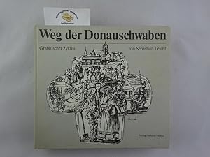 Weg der Donauschwaben : 300 Jahre Kolonistenschicksal. Graphischer Zyklus. Mit Texten von Georg W...