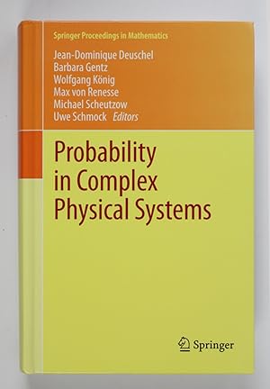 Seller image for Probability in Complex Physical Systems (Springer Proceedings in Mathematics 11) for sale by Buchkanzlei