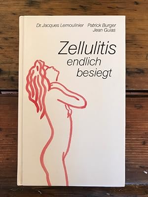 Bild des Verkufers fr Zellulitis endlich besiegt zum Verkauf von Antiquariat Liber Antiqua
