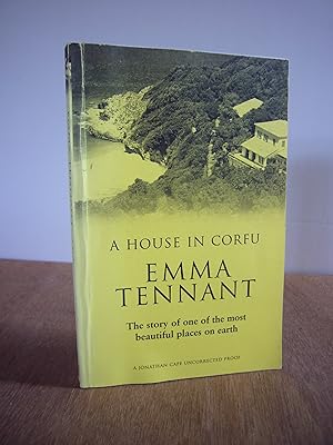 Seller image for A House in Corfu : The Story of One of the Most Beautiful Places on Earth (A Jonathan Cape Uncorrected Proof Copy First Edition) for sale by Soin2Books