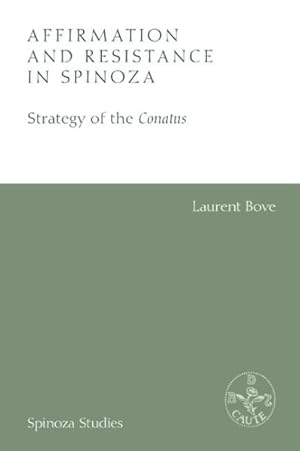 Bild des Verkufers fr Affirmation and Resistance in Spinoza : The Strategy of the Conatus zum Verkauf von GreatBookPricesUK