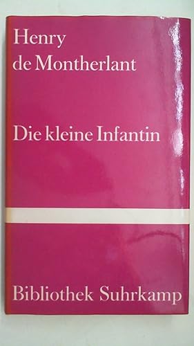 Die kleine Infantin =(La petite infante de Castille). Bibliothek Suhrkamp ; Band 638.