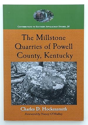 Seller image for The Millstone Quarries of Powell County, Kentucky (Contributions to Southern Appalachian Studies): 24 for sale by Our Kind Of Books