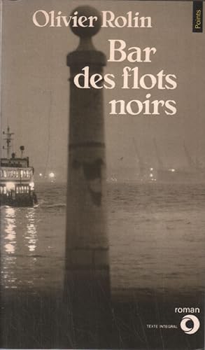 Image du vendeur pour Bar des flots noirs mis en vente par librairie philippe arnaiz