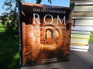 Seller image for Das unterirdische Rom. Katakomben, Bder, Tempel. Fotografien Mark E. Smith. for sale by Antiquariat Floeder