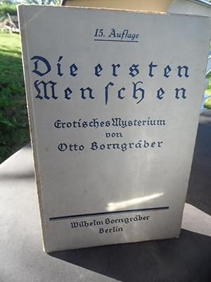 Imagen del vendedor de Die ersten Menschen. Erotisches Mysterium. 11. bis 15. Auflage. a la venta por Antiquariat Floeder