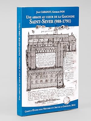 Bild des Verkufers fr Une abbaye au coeur de la Gascogne. Saint-Sever (988-1791) zum Verkauf von Librairie du Cardinal