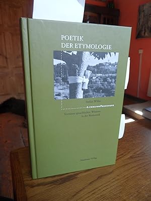 Seller image for Poetik der Etymologie. Texturen sprachlichen Wissens in der Romantik. for sale by Antiquariat Floeder