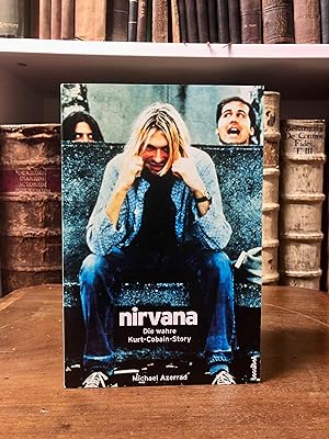 Imagen del vendedor de Nirvana. Come as you are. Die wahre Kurt-Cobain-Story. a la venta por Antiquariat Seibold