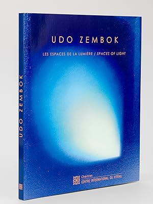 Udo Zembock. Les espaces de la lumière / Spaces of light. L'oeuvre en verre et vitrail / Glass an...