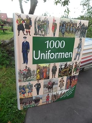 Image du vendeur pour 1000 Uniformen. Militruniformen der Welt - von den Anfngen bis heute. mis en vente par Antiquariat Floeder