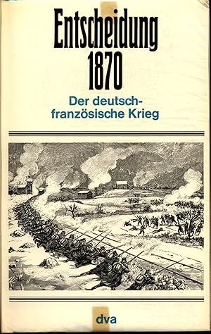 Seller image for Entscheidung 1870 Der deutsch-franzsische Krieg for sale by avelibro OHG