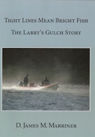 Seller image for Tight Lines Means Bright Fish; The Larry's Gulch Story for sale by Harry E Bagley Books Ltd