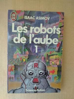 Imagen del vendedor de Les Robots de l'Aube. Tome 1 a la venta por Dmons et Merveilles