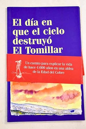 Seller image for El da en que el cielo destruy El Tomillar for sale by Alcan Libros
