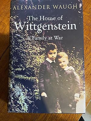 Bild des Verkufers fr The House of Wittgenstein A Family at War zum Verkauf von moorland books