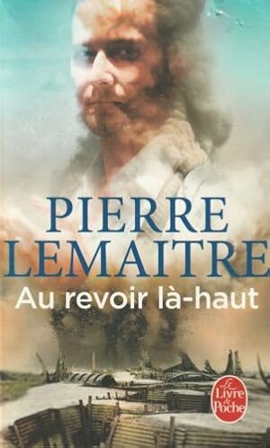 Bild des Verkufers fr Au revoir l-haut - Prix Goncourt 2013 zum Verkauf von Dmons et Merveilles