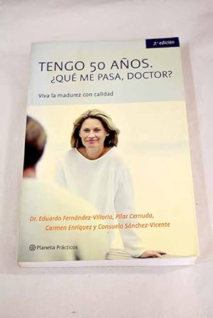 Image du vendeur pour Tengo 50 aos, qu me pasa, doctor? mis en vente par Alcan Libros