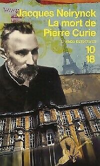 Image du vendeur pour La mort de Pierre Curie mis en vente par Dmons et Merveilles