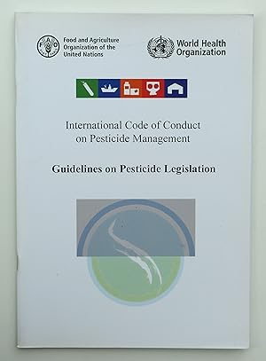 International Code of Conduct on Pesticide Management: Guidelines on Pesticide Legislation