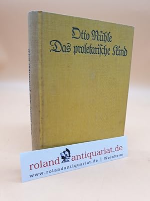 Das proletarische Kind. Eine Monographie.