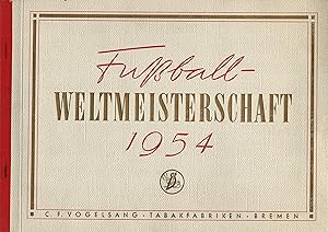 Fußball-Weltmeisterschaft 1954 (Original-Sammelbilder Album Vogelsang-Tabakfabriken Bremen 1954)