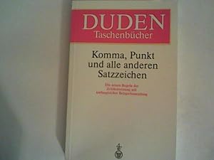 Bild des Verkufers fr Duden Taschenbcher, Bd.1, Komma, Punkt und alle anderen Satzzeichen: Die neuen Regeln der Zeichensetzung mit umfangreicher Beispielsammlung (Duden Taschenbucher) zum Verkauf von ANTIQUARIAT FRDEBUCH Inh.Michael Simon