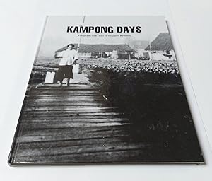 Seller image for Kampong Days: Village Life and Times in Singapore Revisited for sale by killarneybooks